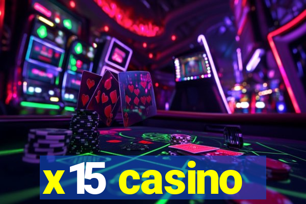 x15 casino